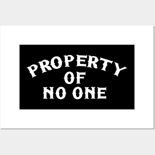 PROPERTY OF NO ONE Posters and Art